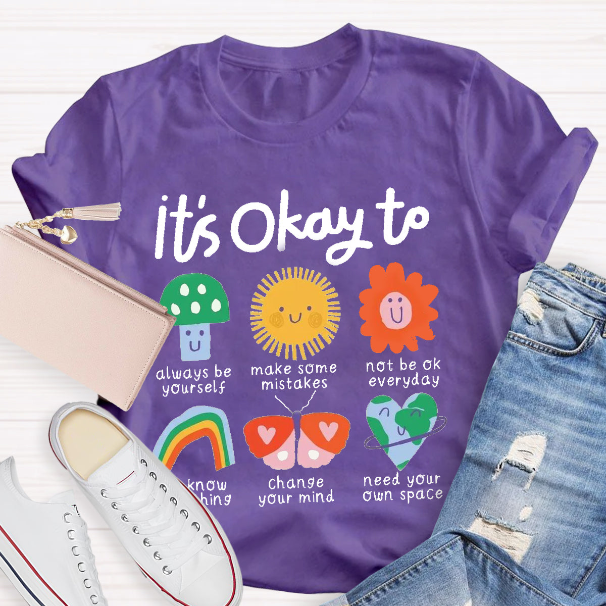 It's Okay To Teacher Always Be Yourself T-Shirt