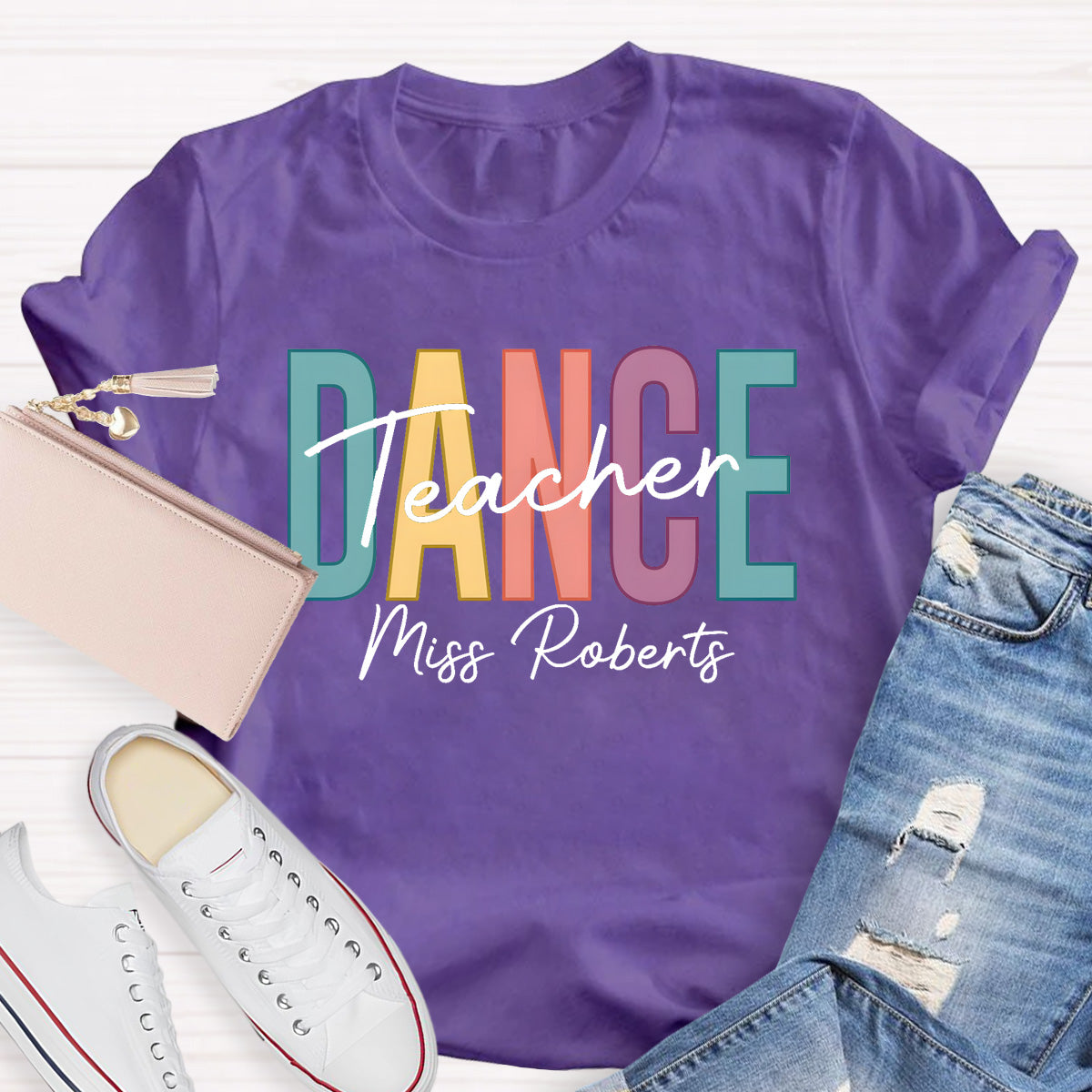 Personalized Name Colorful Letters Dance Teacher T-Shirt