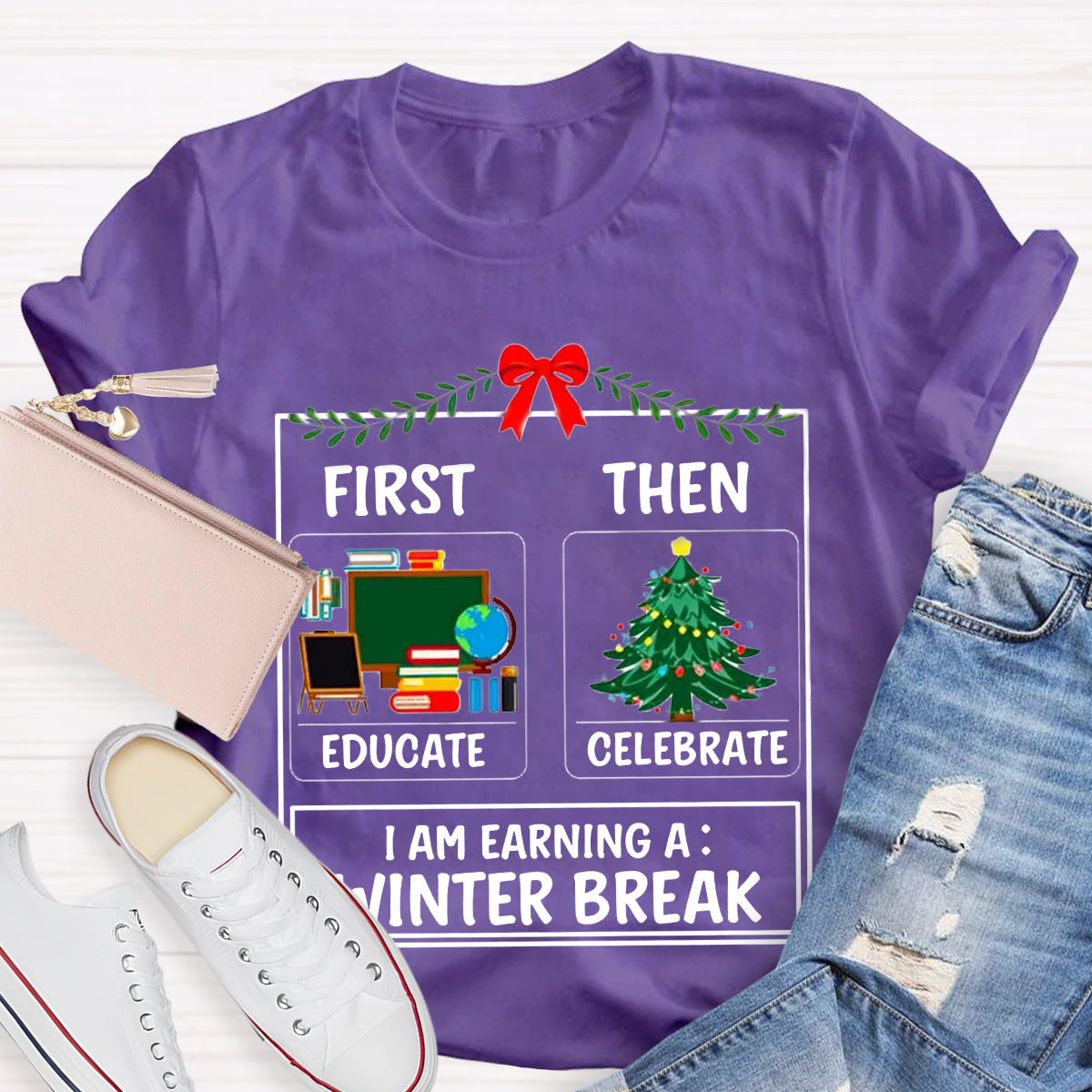 First Educate Then Celebrate Christmas Teacher T-Shirt