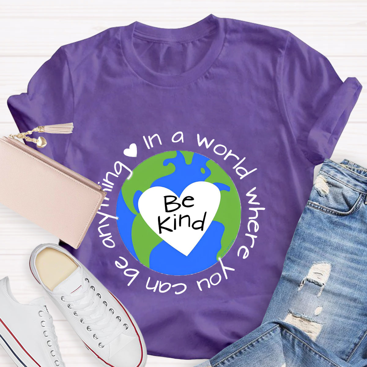 In A World Where You Can Be Anything Be Kind Earth Heart T-Shirt