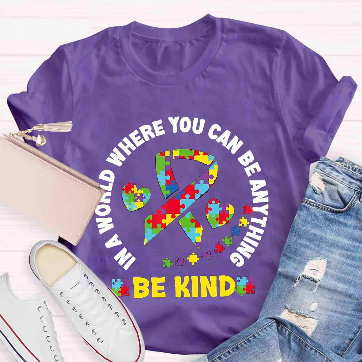 In A World Where You Can Be Anything Be Kind T-Shirt