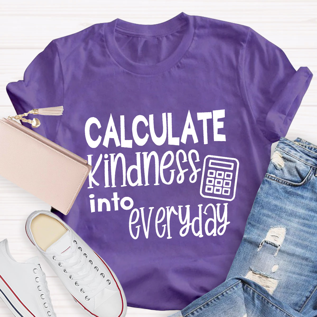 Calculate Kindness Into Everyday Teacher T-Shirt