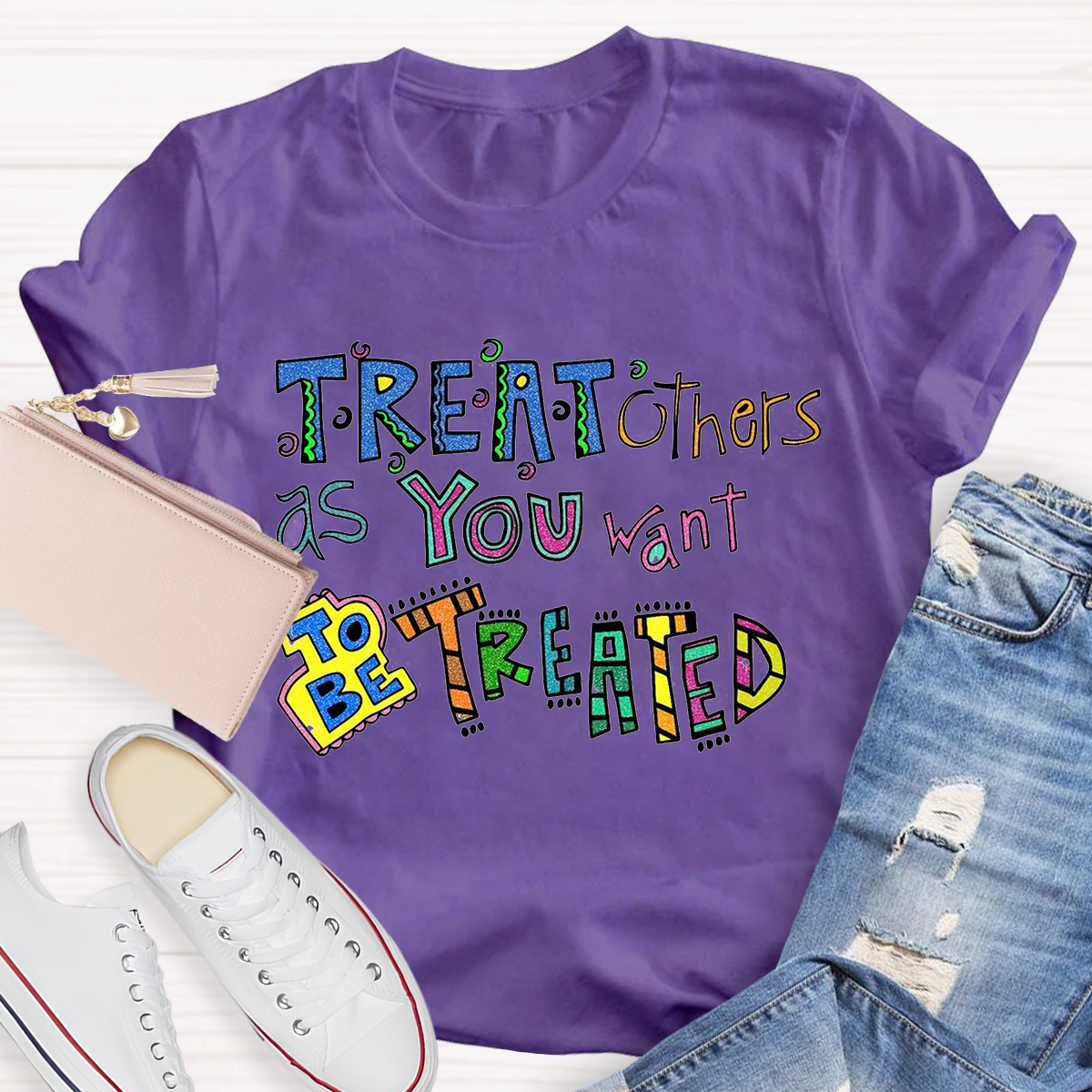 Treat Others As You Want To Be Treated T-Shirt