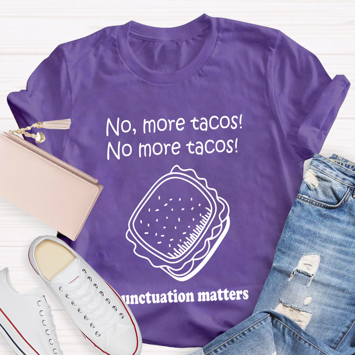 No,More Tacos No More Tacos Punctuation Matters Punctuation Matters T-Shirt