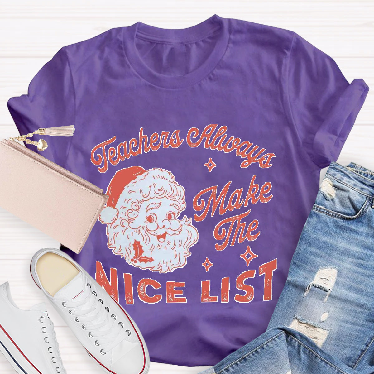 Teachers Always Make The Nice List Santa Claus Team Holiday T-Shirt