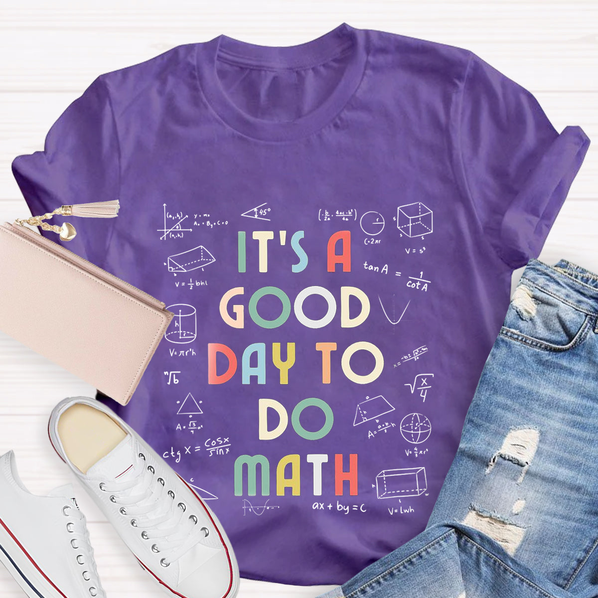 It's A Good Day To Do Math Teacher T-Shirt