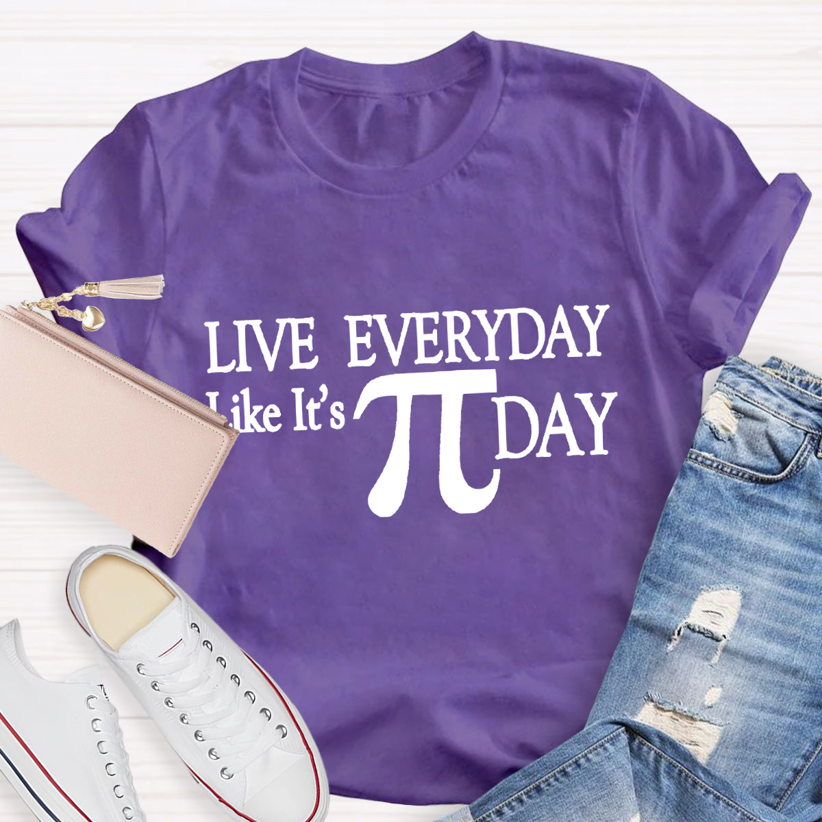 Live Everyday Like It'S Pi Day Math Teacher T-Shirt