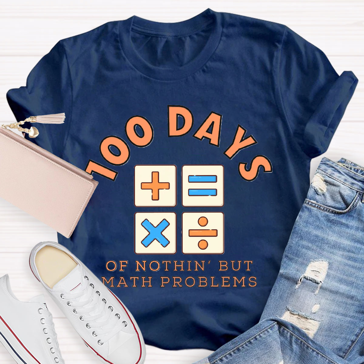 100 Days Of Nothing But Math Problem Teacher T-Shirt