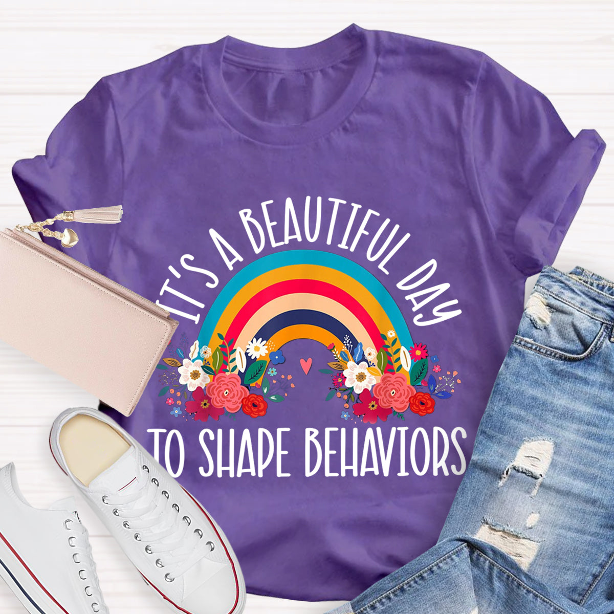 It's A Beautiful Day To Shape Behaviors T-Shirt