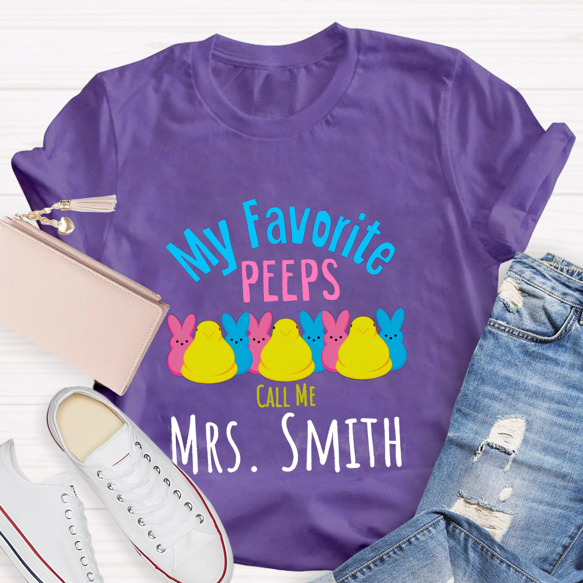 Personalized Name My Favorite Peeps Call Me Teacher T-Shirt