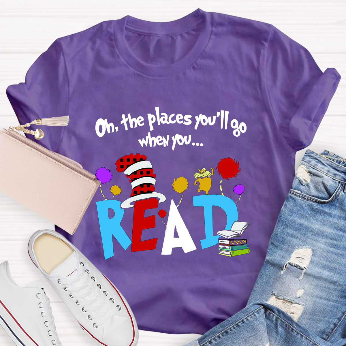 Oh The Places You'll Go When You Read Teacher T-Shirt