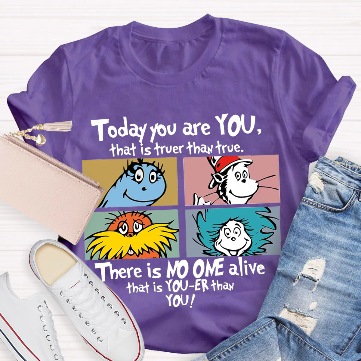 Today You are You That is Truer than True Dr Seus Day Teacher T-Shirt