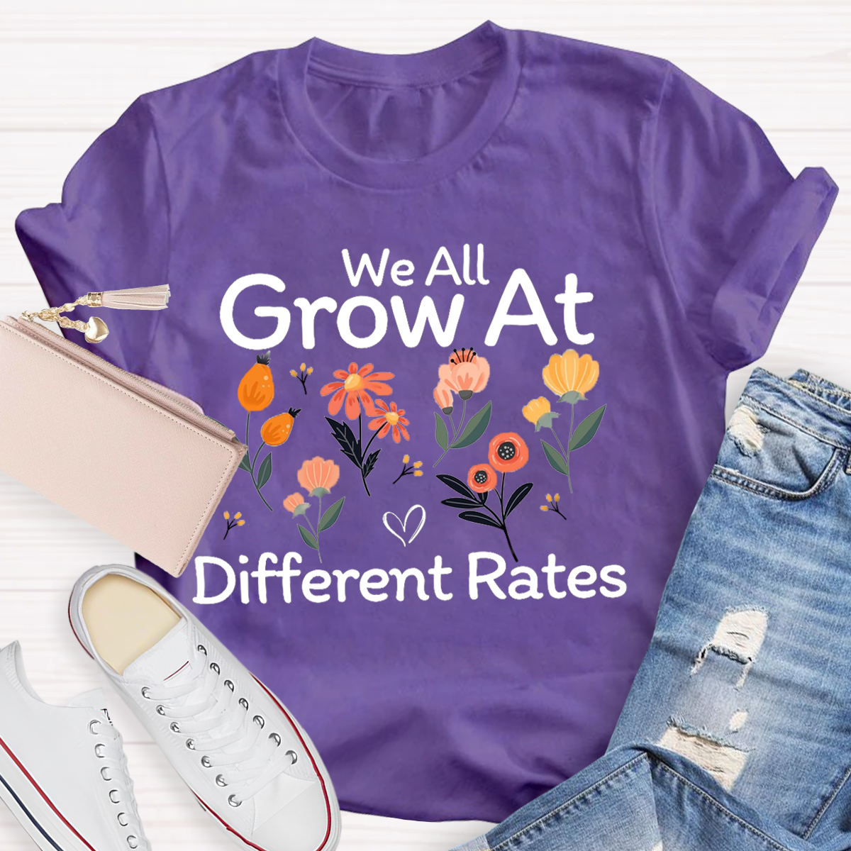 We All Grow At Different Rates T-Shirt