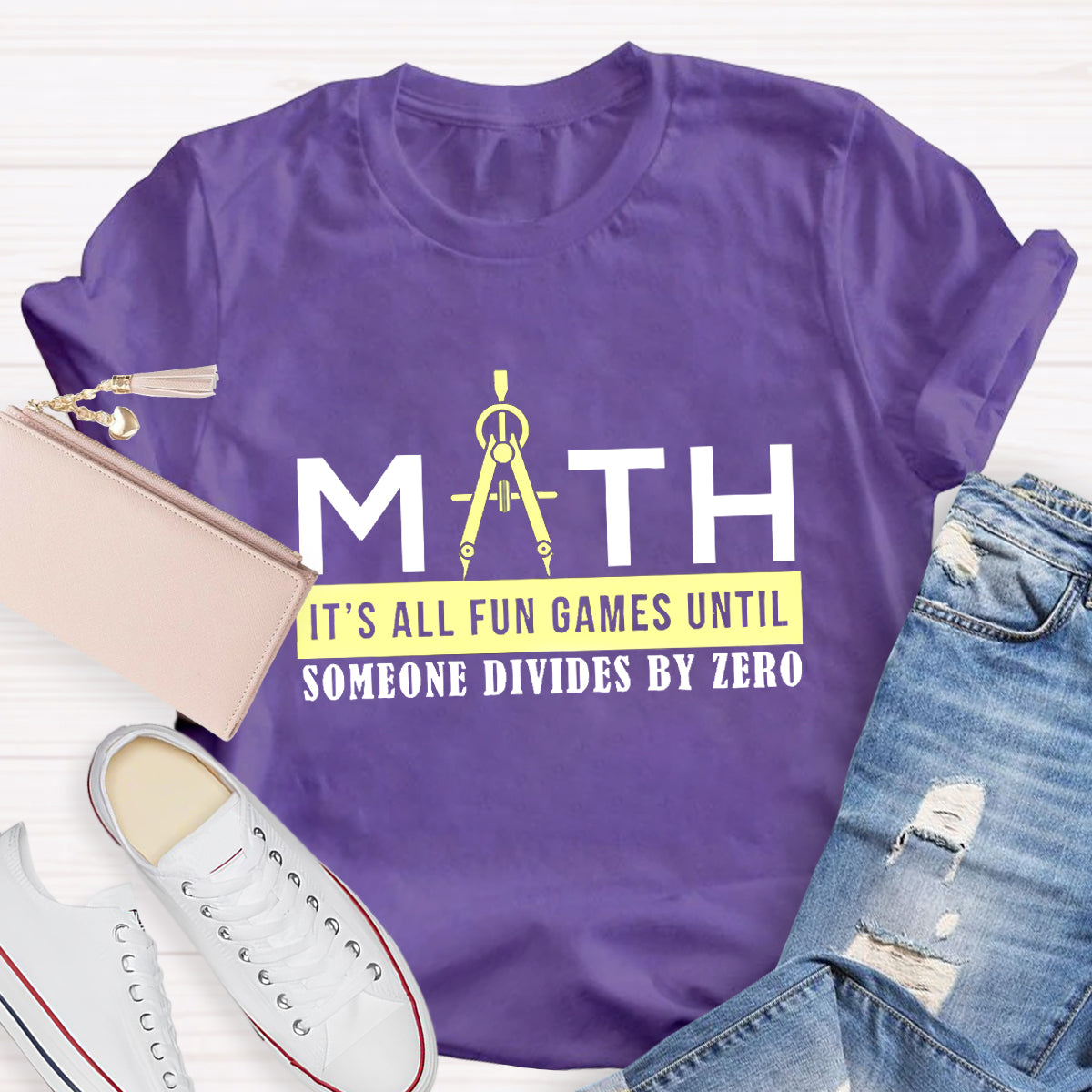 Math Is All Fun Games Until Someone Divides By Zero T-Shirt