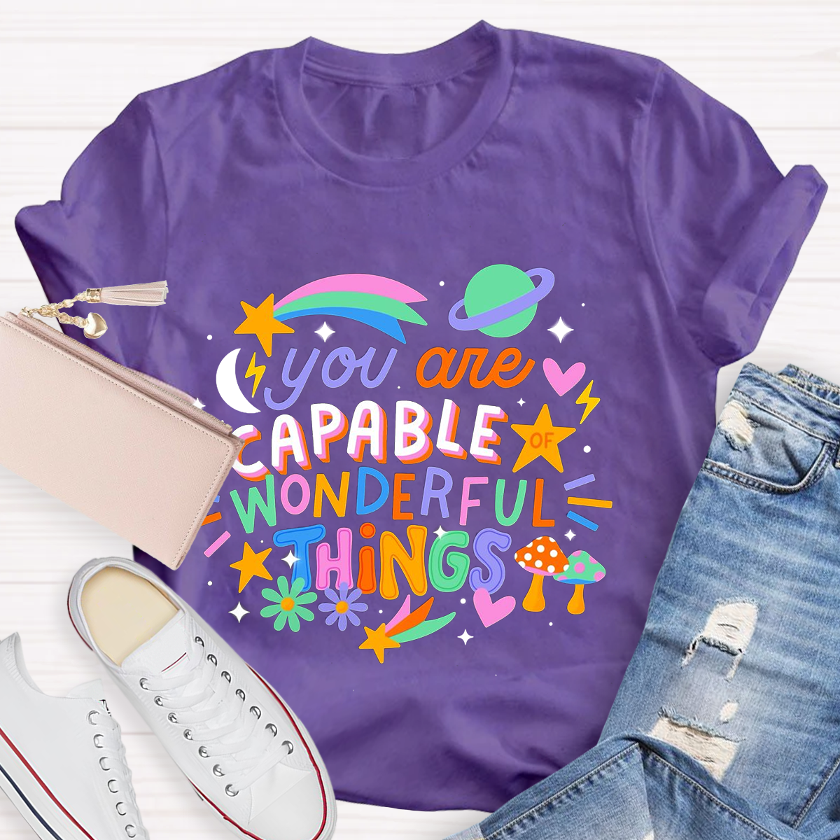 You're Capable Of Wonderful Things T-Shirt