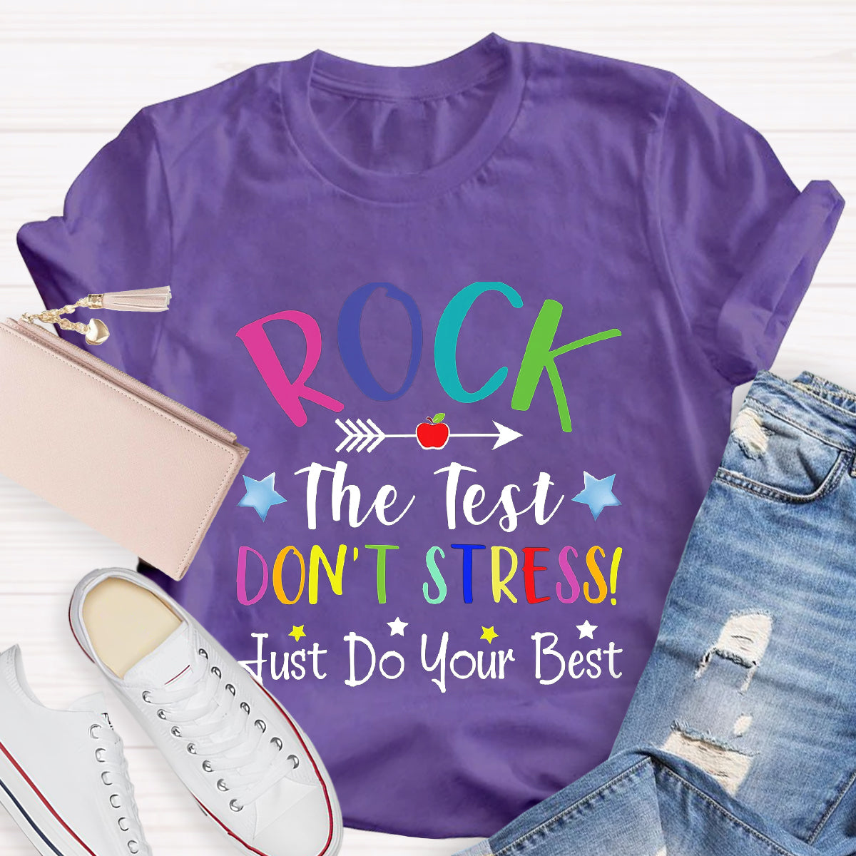 Rock The Test Don't Stress Just Do Your Best T-Shirt