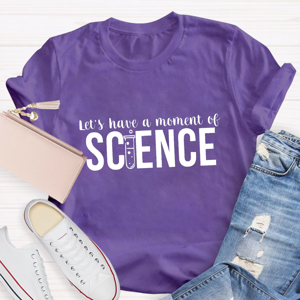 Let's Have A Moment Of Science Teacher T-Shirt