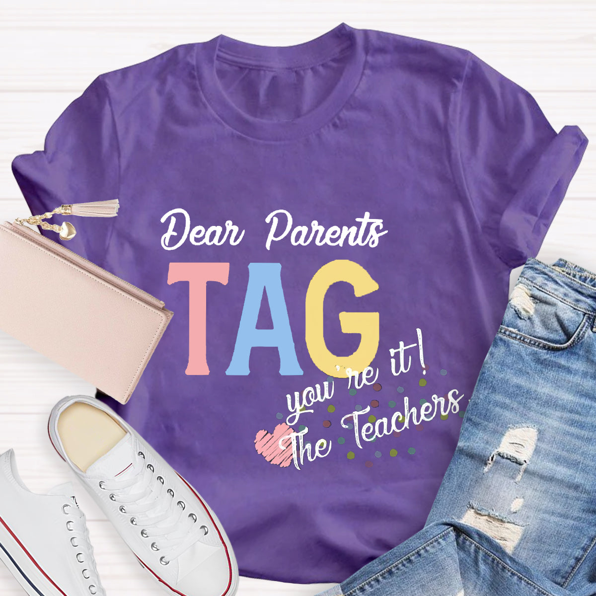 Dear Parents You're It Teacher Shirt