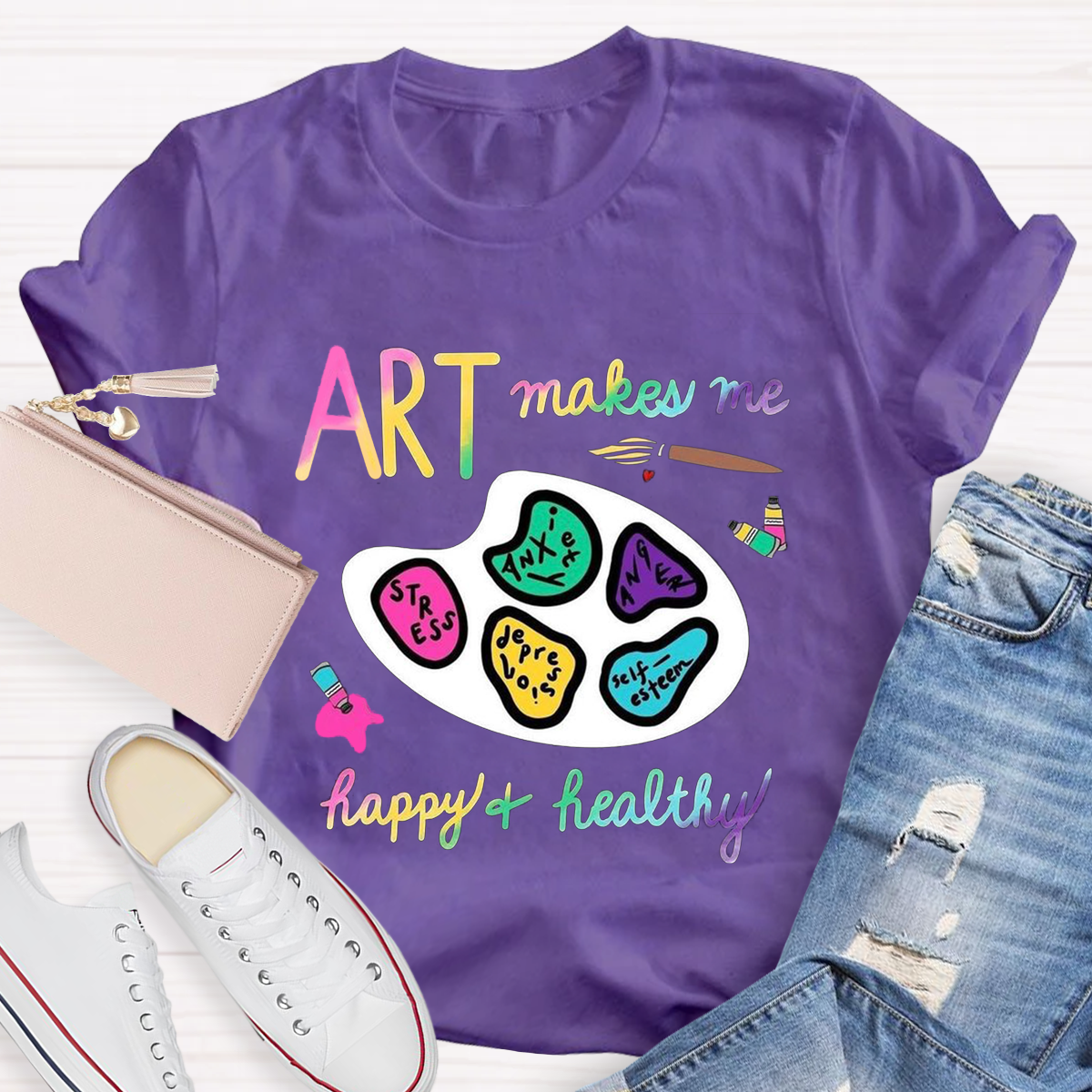 Art Makes Me Happy And Healthy Teacher T-Shirt