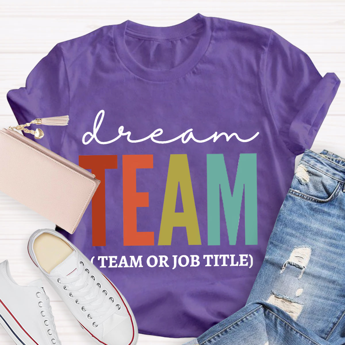 Personalized Dream Team Name Teacher T-Shirt