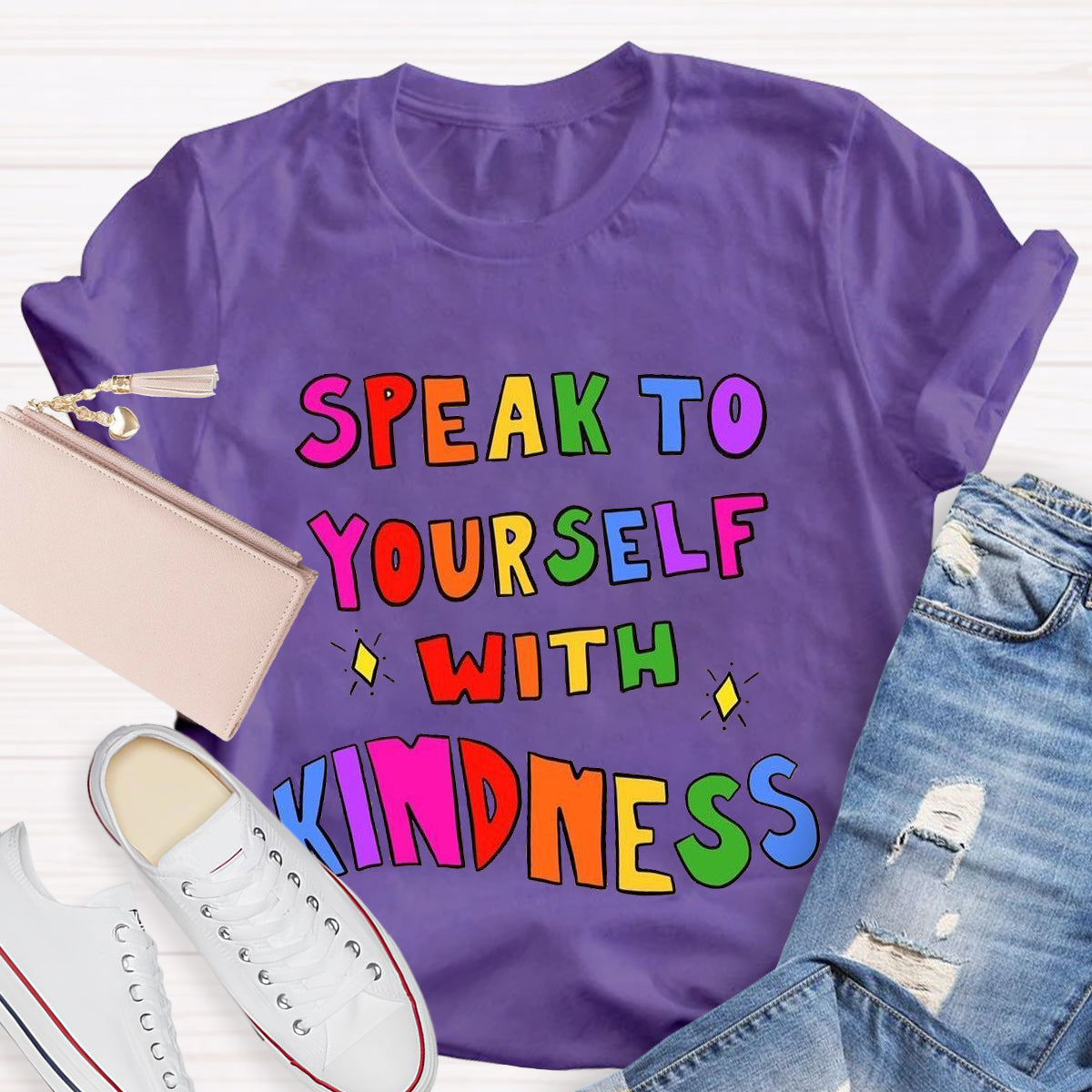 Speak To Yourself With Kindness Teacher T-Shirt