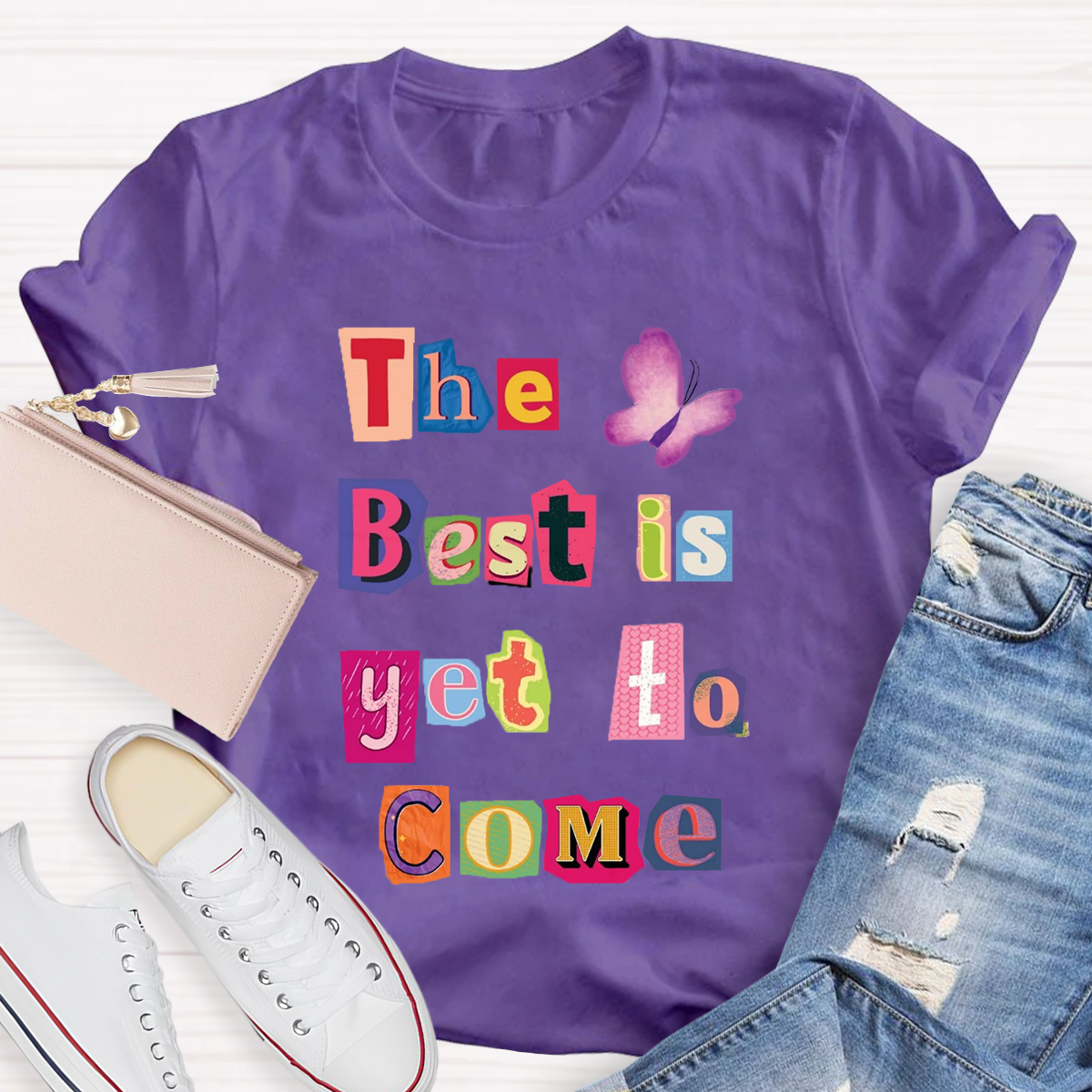 The Best Is Yet To Come Butterfly T-Shirt