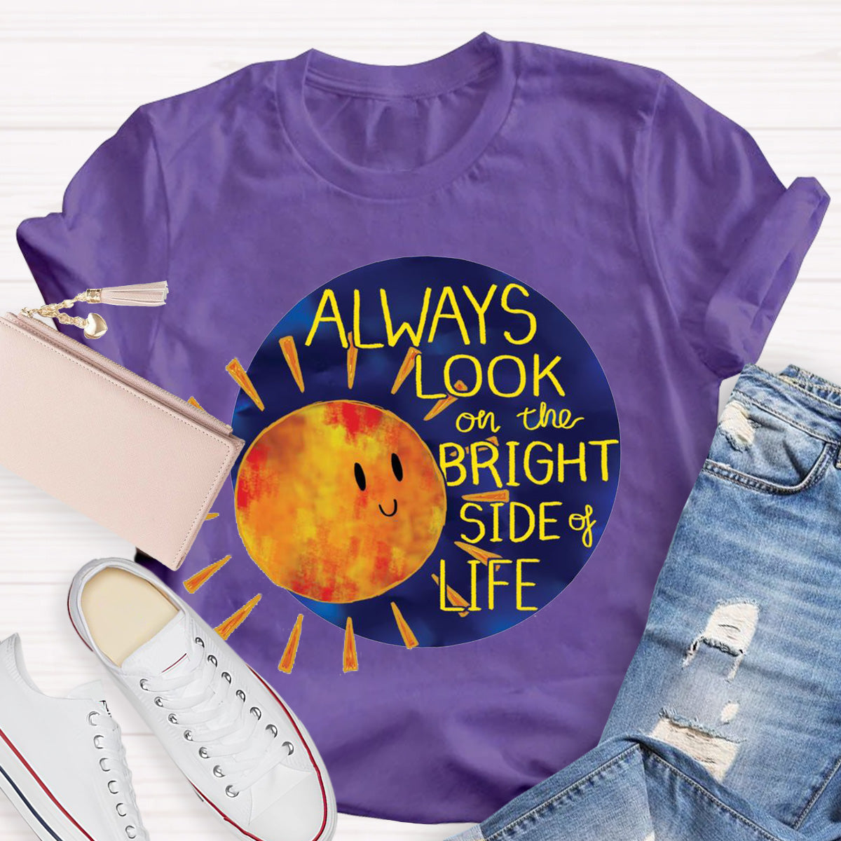 Always Look On The Bright  Side Of Life  Teacher T-Shirt