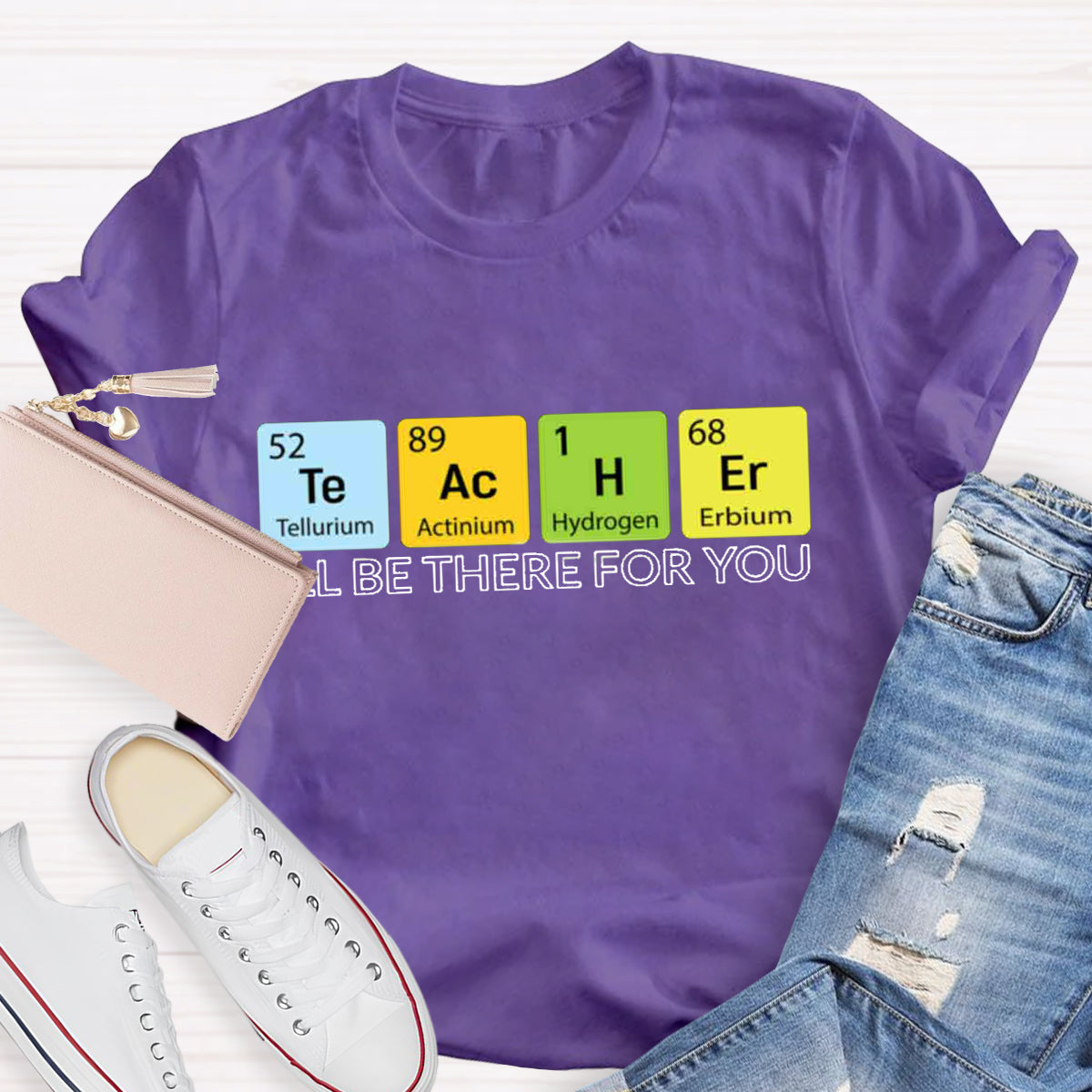 Teacher Ill Be There For You T-Shirt