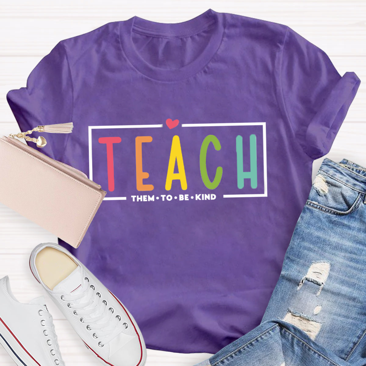 Teach Them To Be Kind T-Shirt