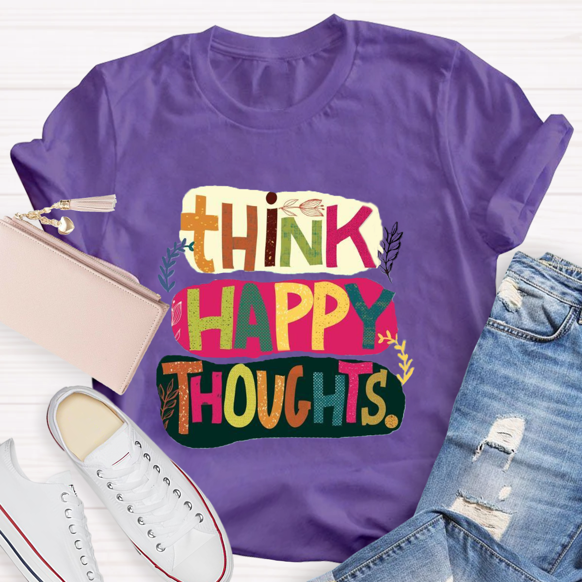 Think Happy Thoughts T-Shirt