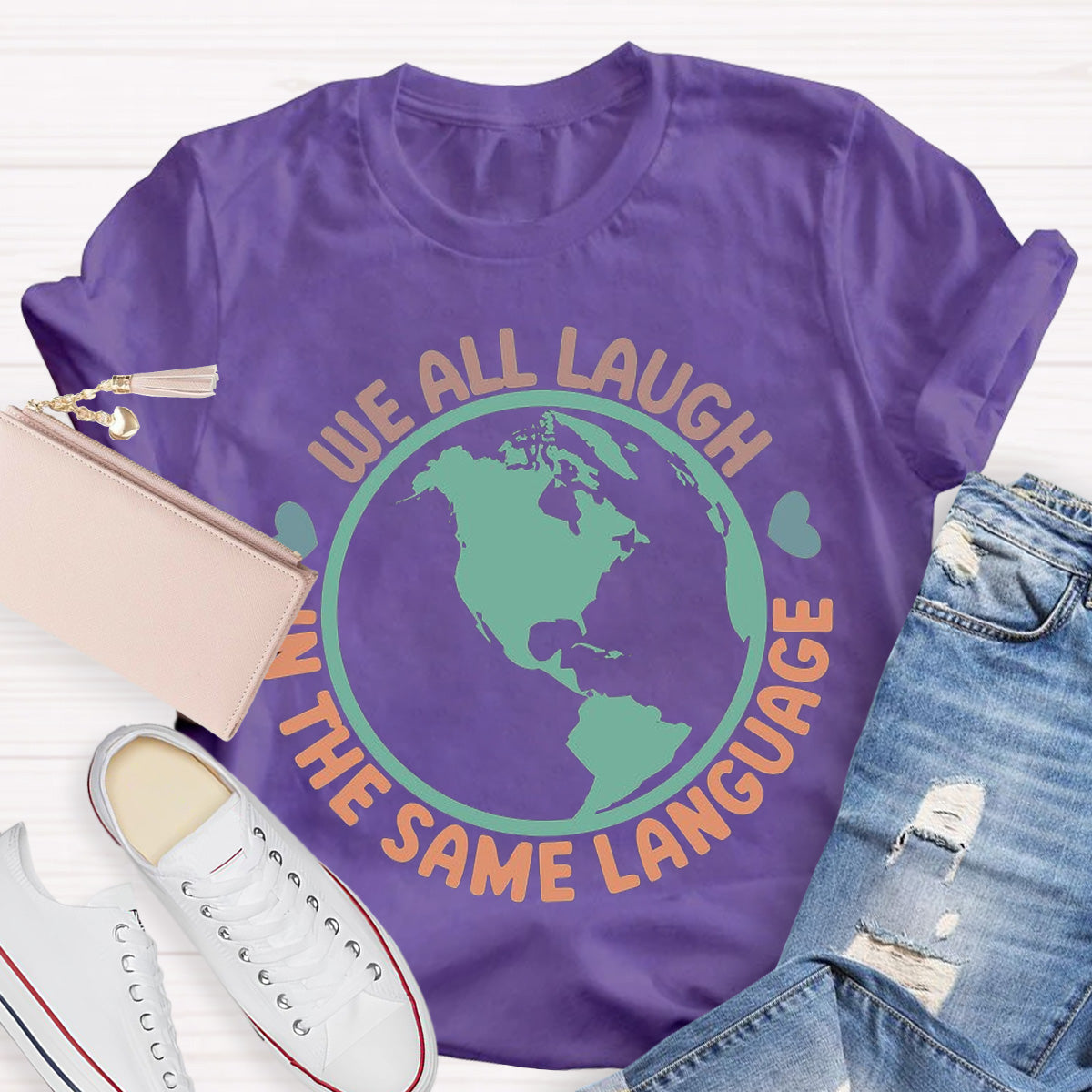 Teacher We All Laugh in the Same Language ESL Teacher T-Shirt