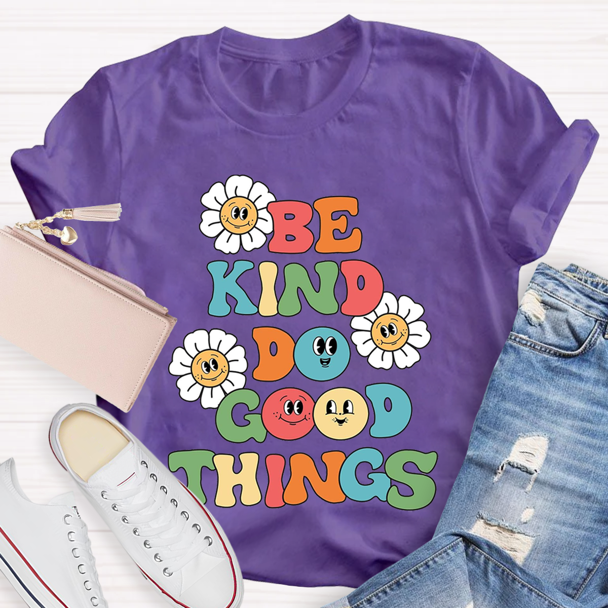 Funny Be Kind Do Good Things Teacher T-Shirt