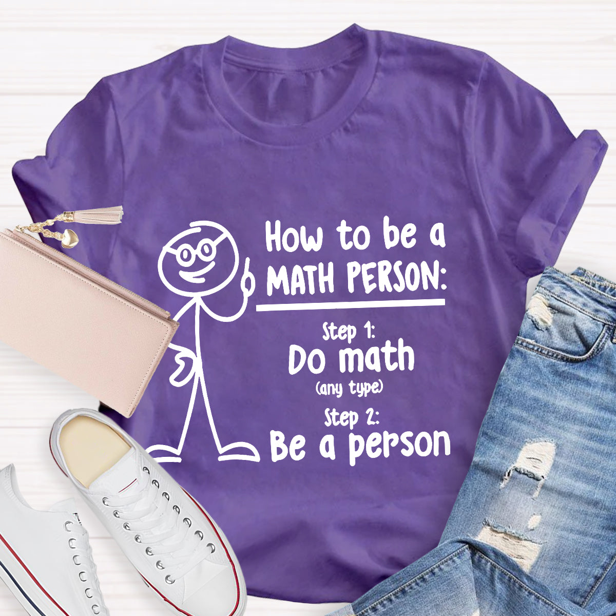 How To Be A Math Person T-Shirt