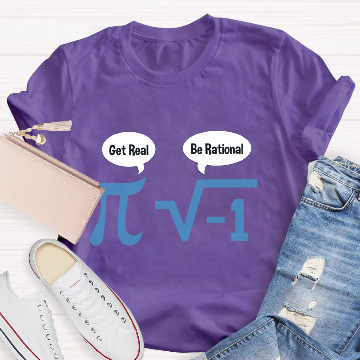 Get Real Be Rational Pi Math Teacher T-Shirt