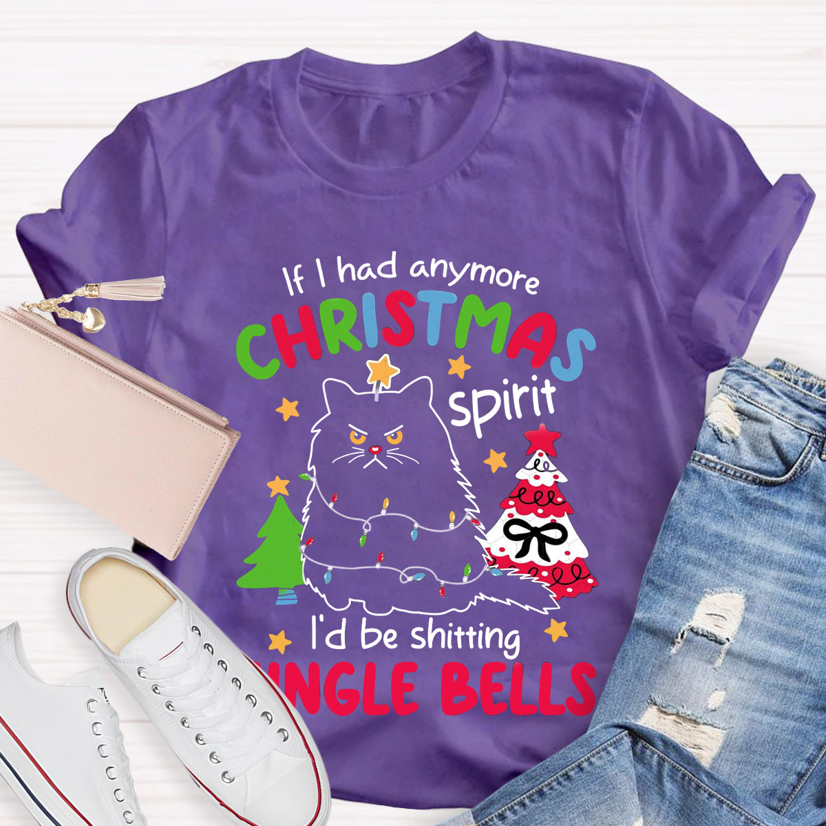 If I Had Anymore Christmas Spirit I'D Be Shitting Single Bells T-Shirt