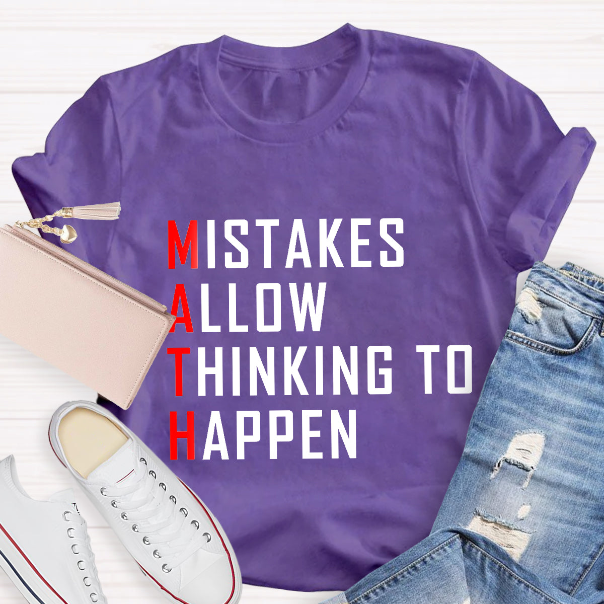 Mistakes Allow Thinking to Happen Math Teacher T-Shirt