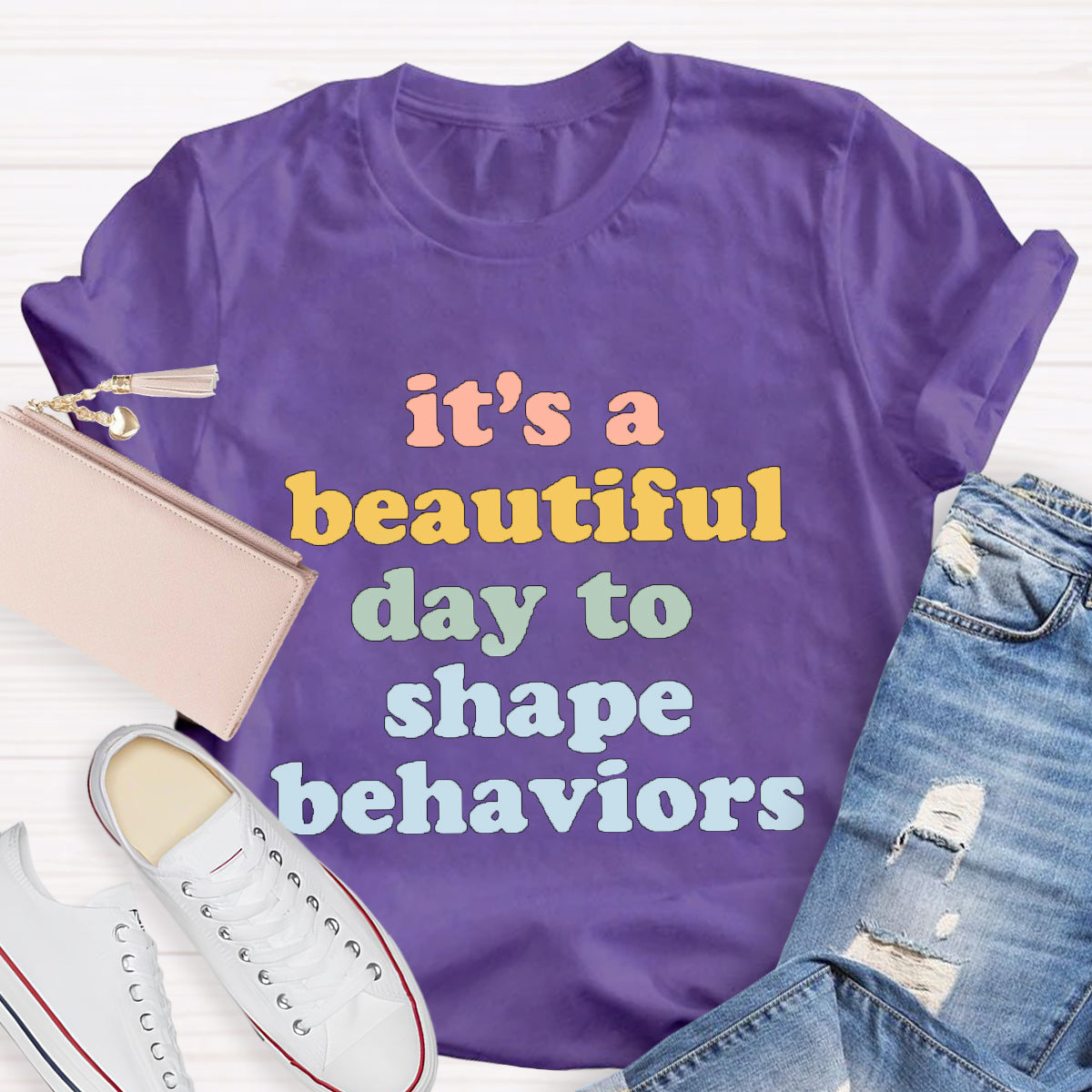 It's A Beautiful Day To Shape Behaviors  T-Shirt