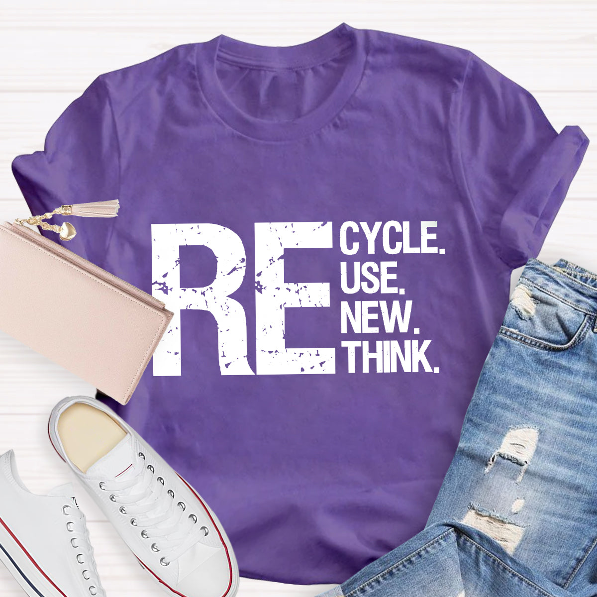 Recycle Reuse Renew Rethink Earth Day Environmental Activism T-Shirt