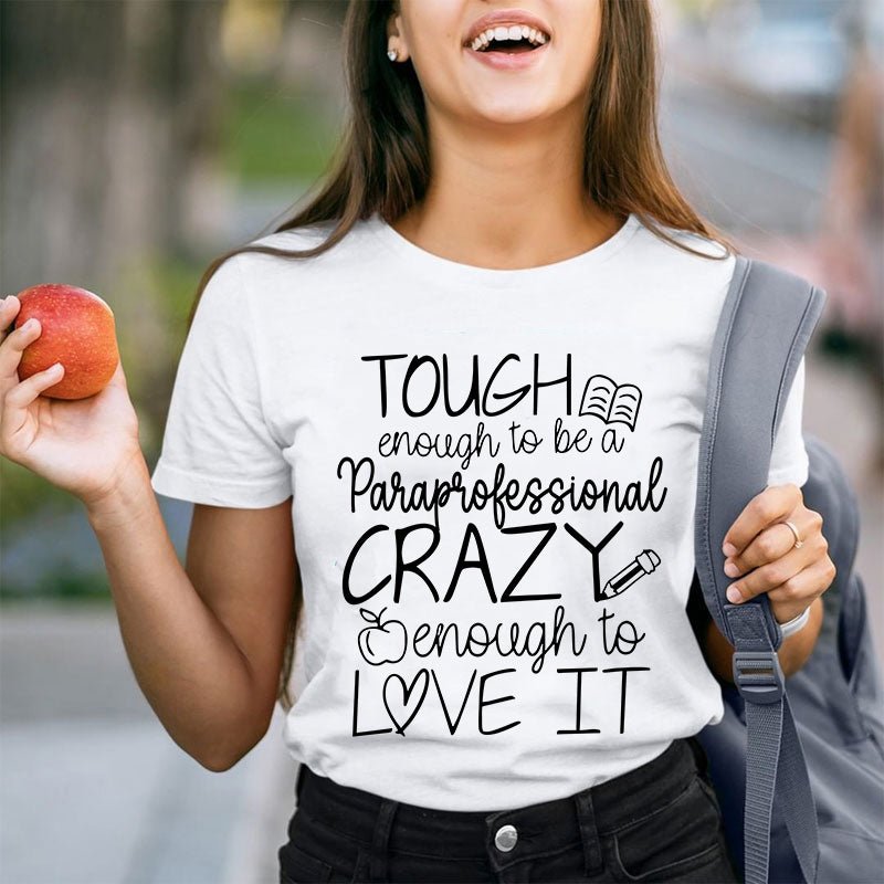 Personalized Tough Enough To Be A Paraprofessional Teacher T-Shirt