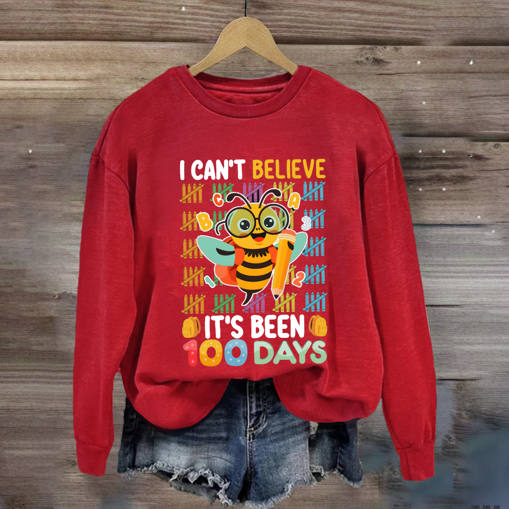 I Can't Believe It'S Been 100 Days Bee Teacher Sweatshirt