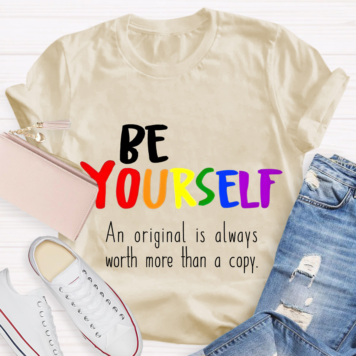 Be Yourself An Original Is Always Worth More Than A Copy Teacher T-Shirt
