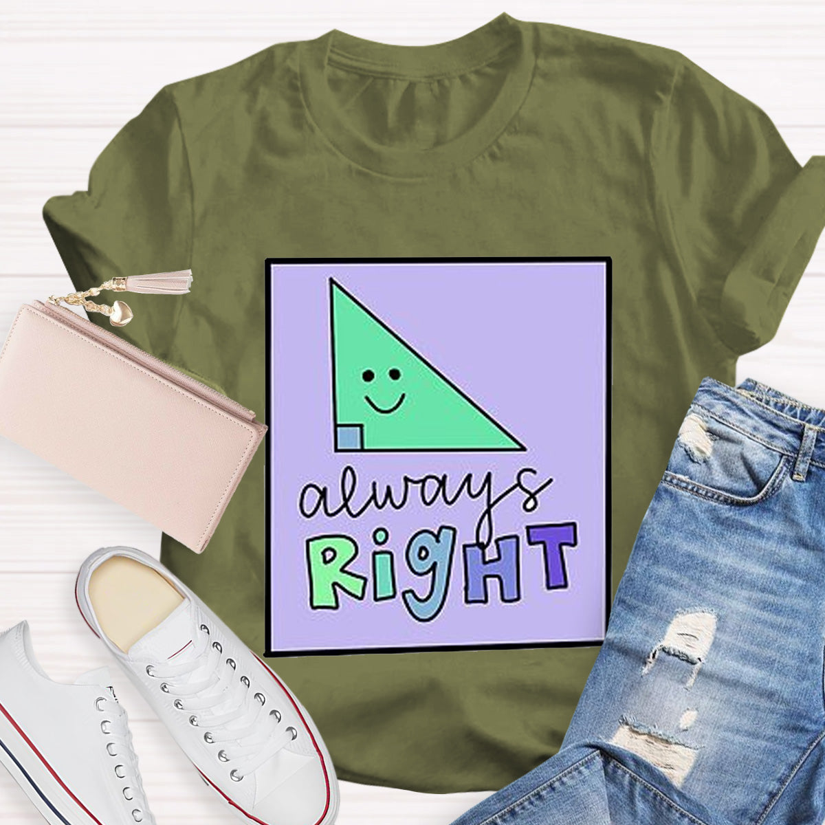 Always Right Teacher T-Shirt