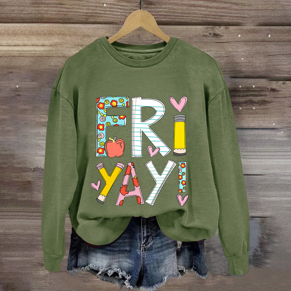 Fri Yay Teacher Sweatshirt