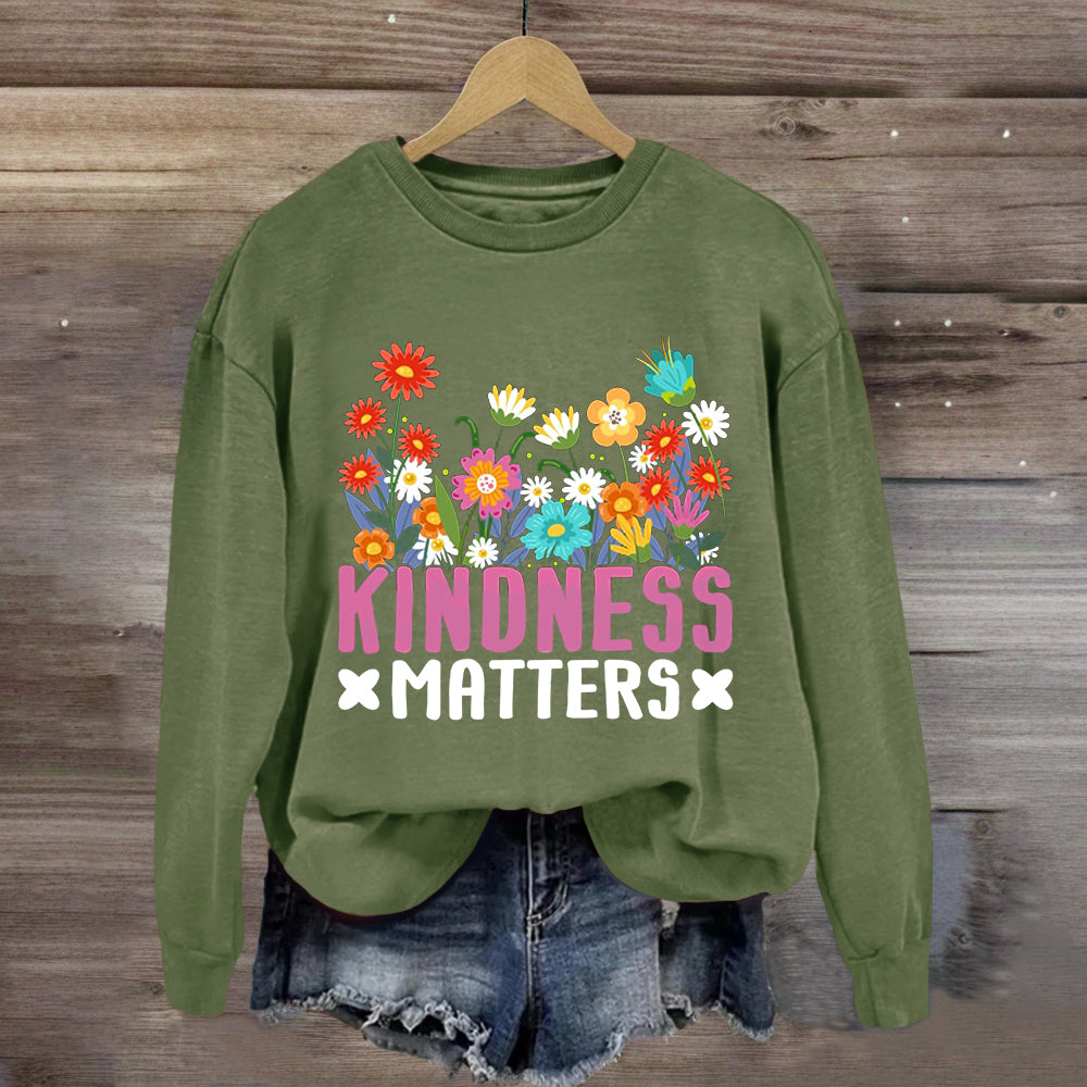 Kindness Matters Floral Sweatshirt