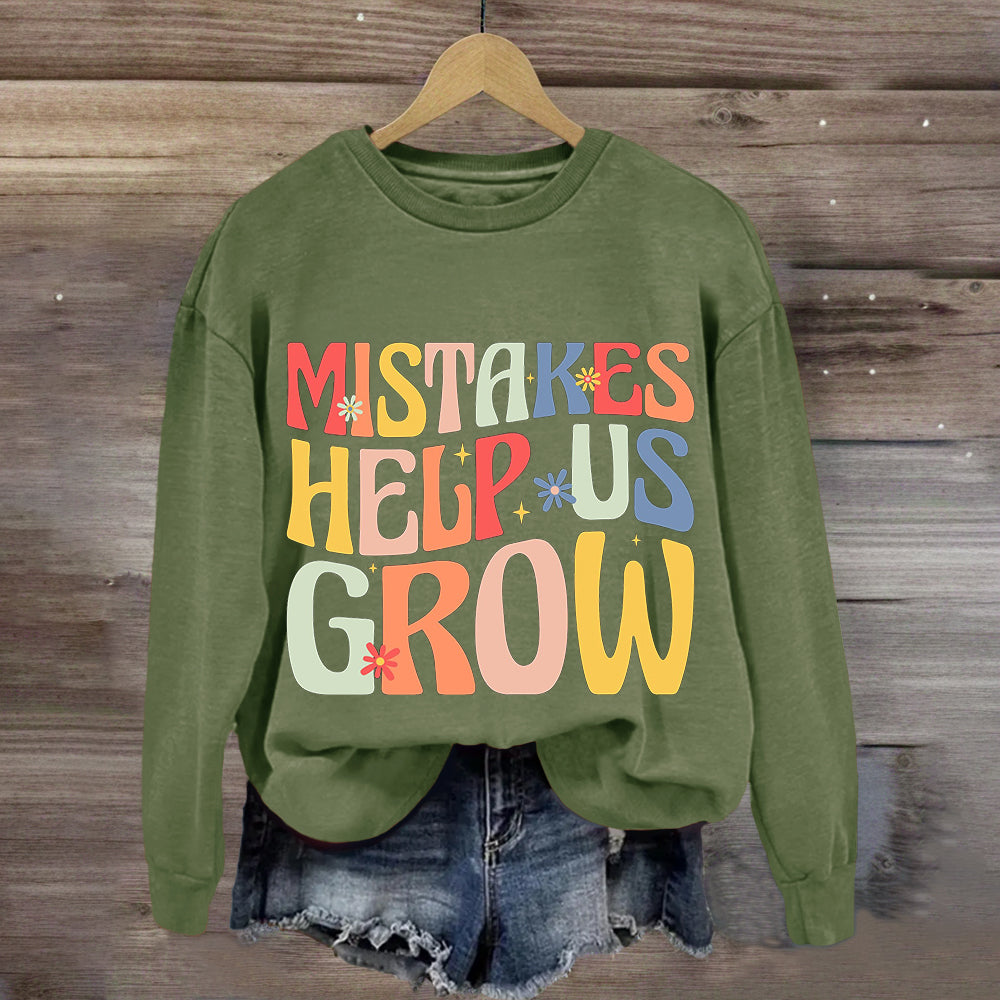 Mistakes Help Us Grow Sweatshirt