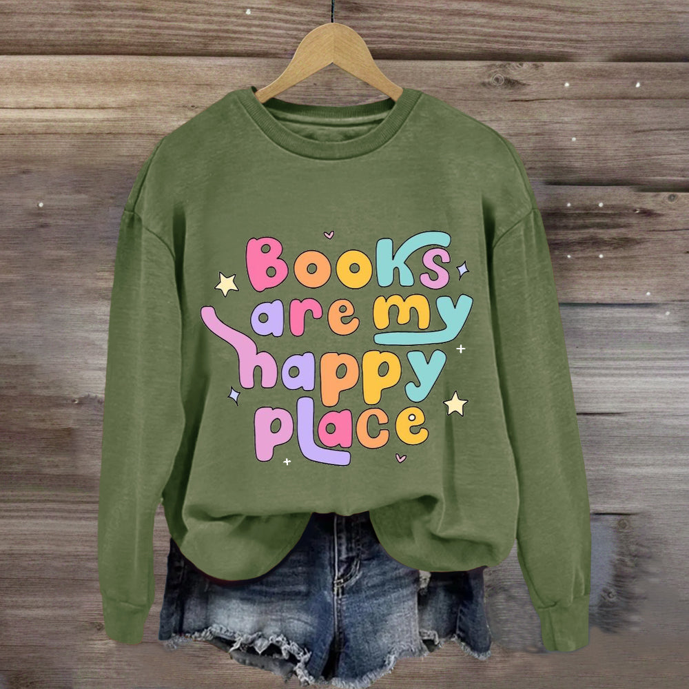 Books Are My Happy Place Sweatshirt