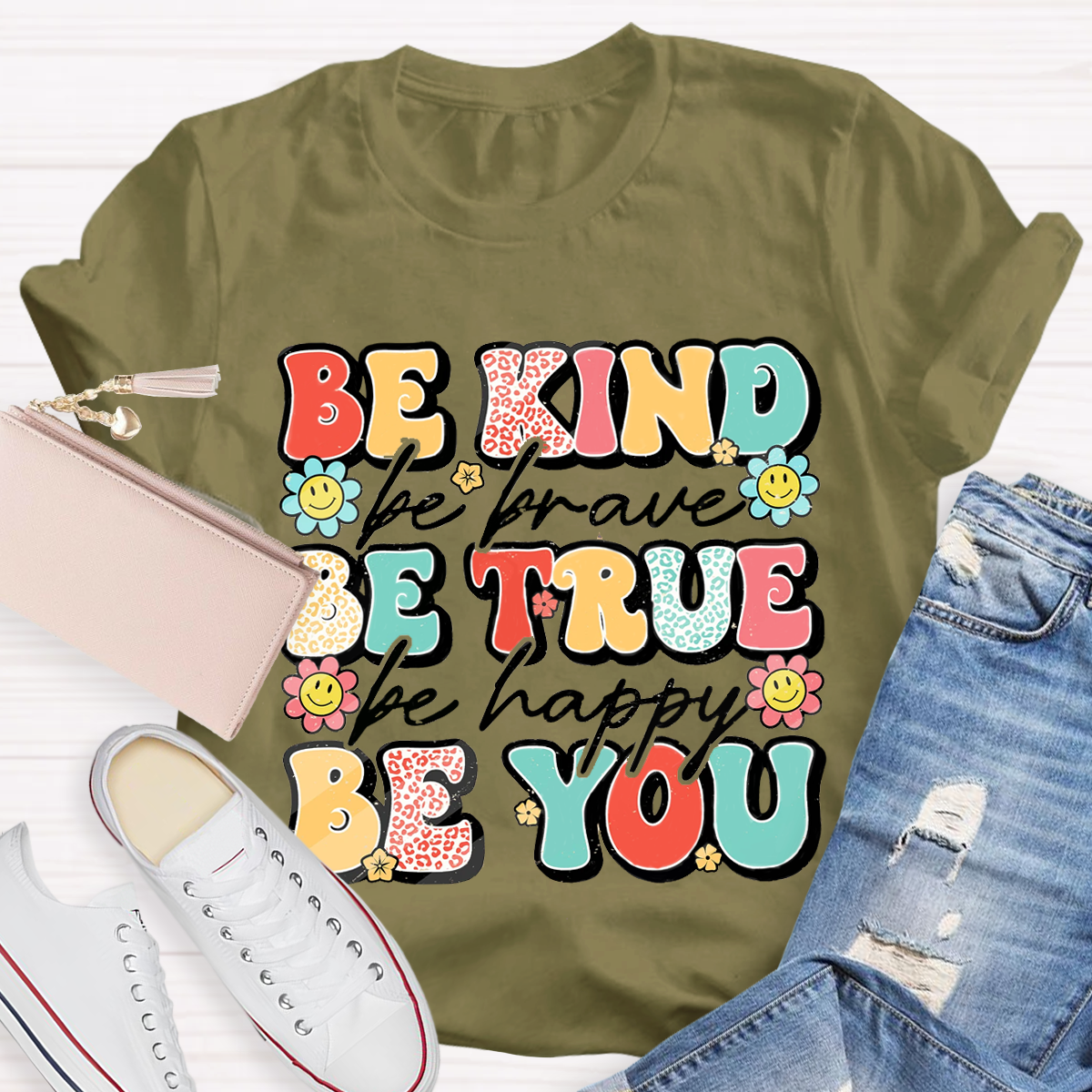 Be Kind Be Brave Be True Be Happy Be You Kindness Teacher T-Shirt