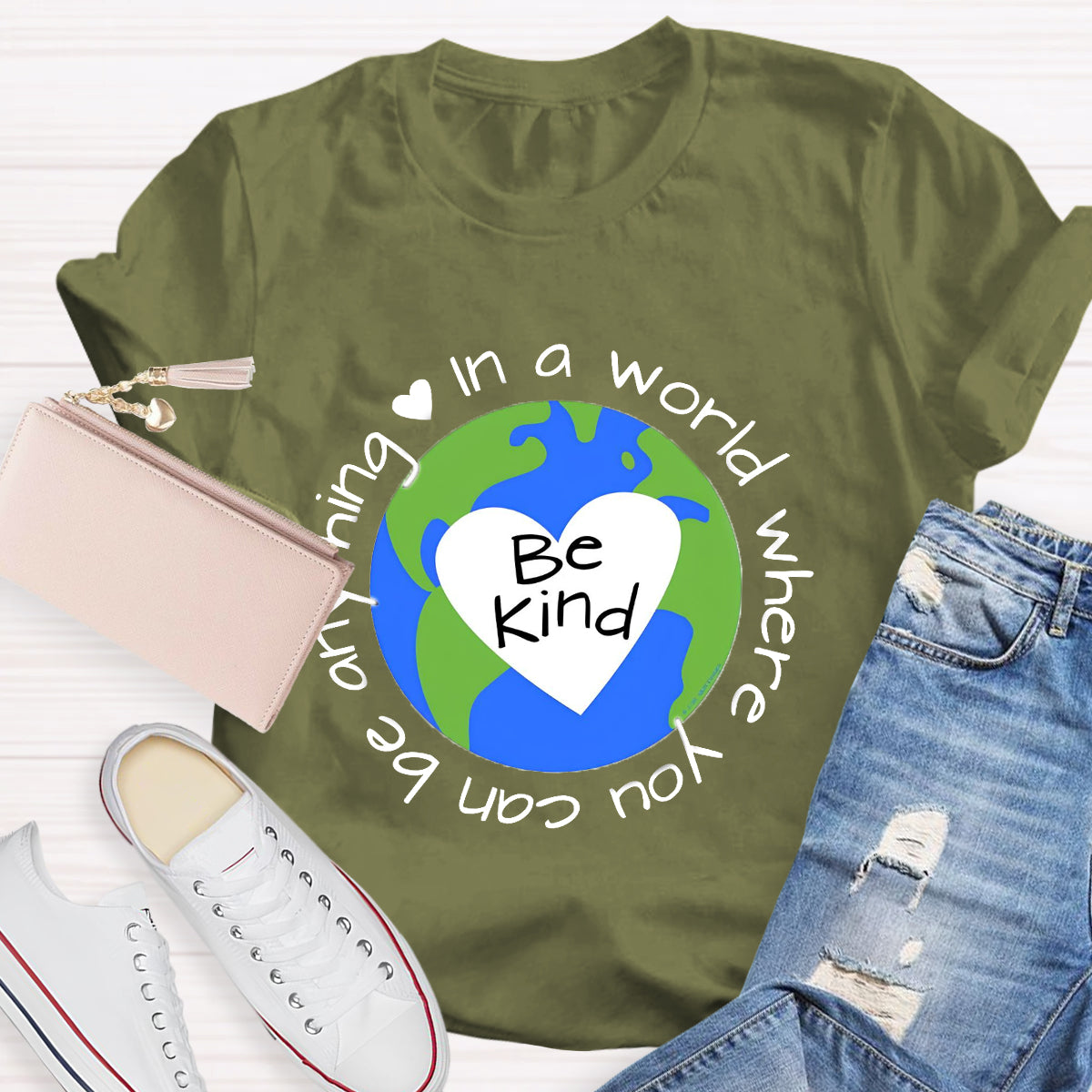 In A World Where You Can Be Anything Be Kind Earth Heart T-Shirt