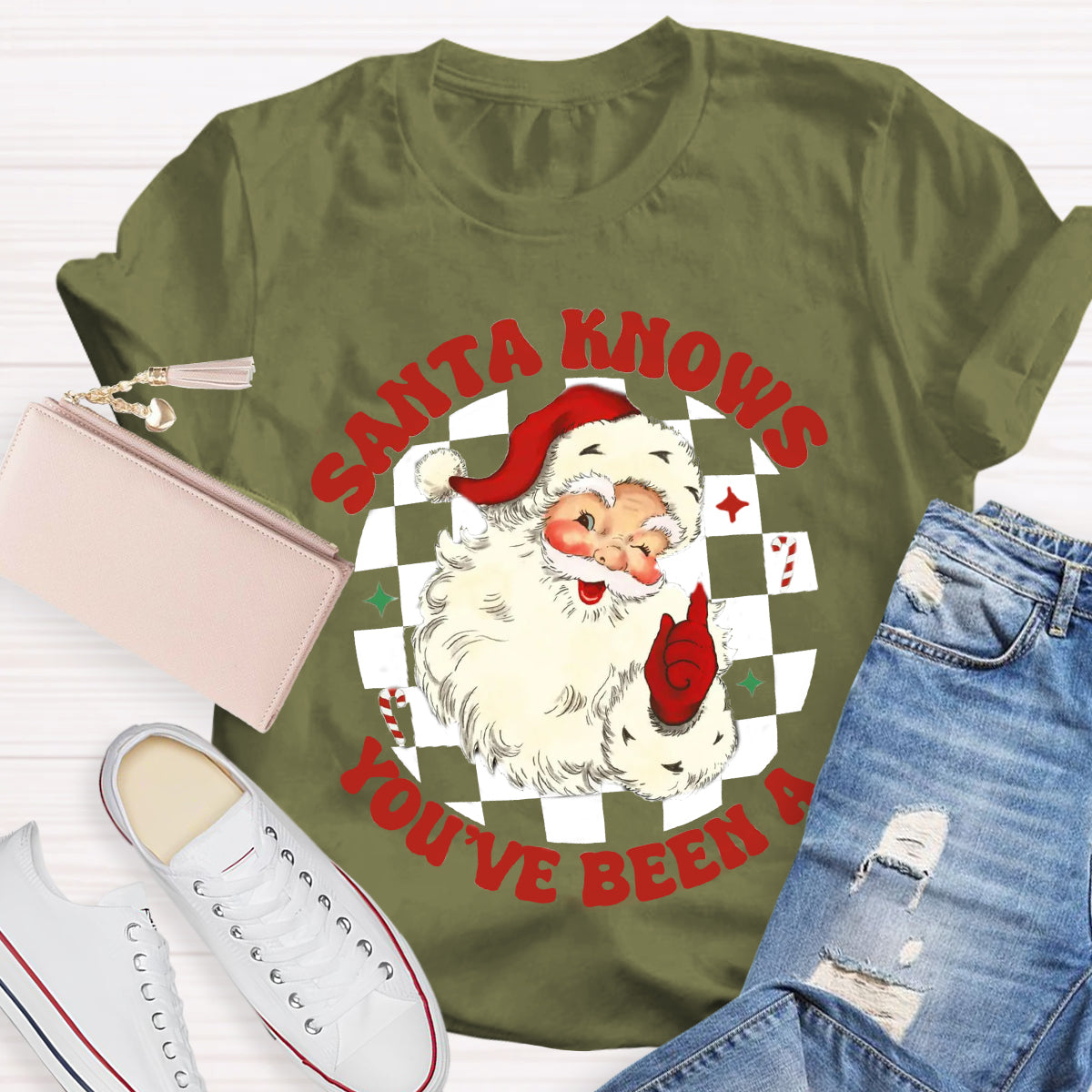 Santa Knows You'Ve Be A T-Shirt