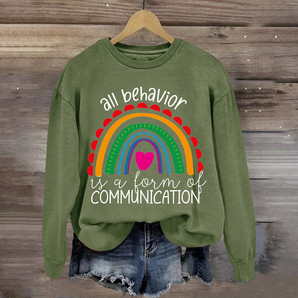 All Behavior Is A Form Of Communication Rainbow Heart Sweatshirt